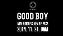 权志龙,太阳 - G-Dragon&太阳-Good Boy预告