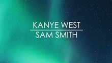 Kanye West,Sam Smith - Tell Me Im The Only One