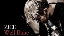 Zico - Well Done