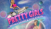 Britney Spears,Iggy Azalea - Pretty Girls