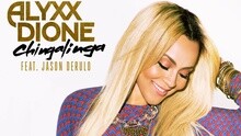 Alyxx Dione,Jason Derulo - Chingalinga