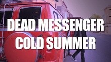 Dead Messenger - Cold Summer