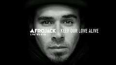 Afrojack,Matthew Koma - Keep Our Love Alive