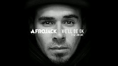 Afrojack - We'll Be Ok