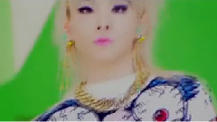 2NE1 - Gotta Be You