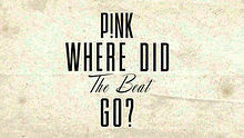 艾蕾莎·贝丝·摩儿,Pink,Britney Spears - P!nk - Where Did The Beat Go 歌词版