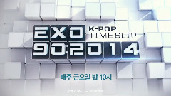 EXO,EXO-K - MnetEXO 90:2014 灿烈MV拍摄花絮
