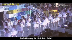 AKB48,SKE48,HKT48,NMB48 - 