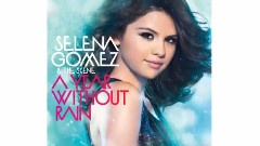 Selena Gomez - A Year Without Rain