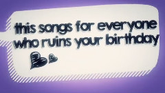 动漫专属 - Party It's Not Happy B-Day Pia